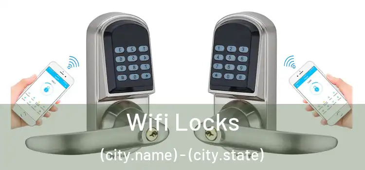  Wifi Locks (city.name) - (city.state)